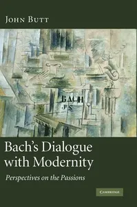 Bach's Dialogue with Modernity