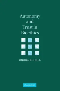 Autonomy and Trust in Bioethics
