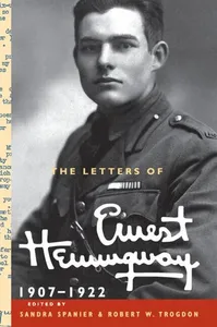 The Letters of Ernest Hemingway: Volume 1, 1907-1922