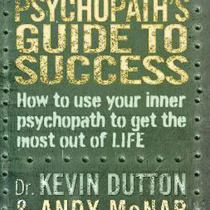 Good Psychopath's Guide to Success