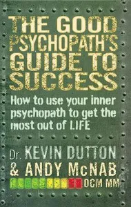Good Psychopath's Guide to Success