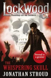 Lockwood & Co: The Whispering Skull