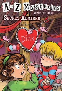 to Z Mysteries Super Edition #8: Secret Admirer