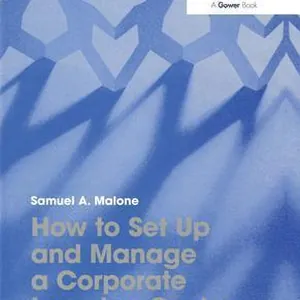 How to Set Up and Manage a Corporate Learning Centre