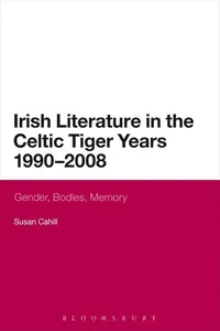 Irish Literature in the Celtic Tiger Years 1990 to 2008