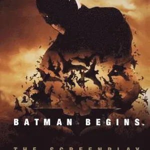 Batman Begins: The Screenplay: Including Storyboards and Exclusive Interviews