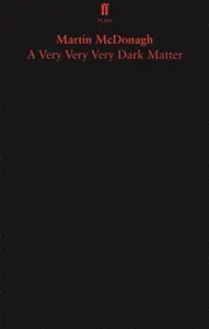 Very Very Very Dark Matter