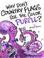 Why Don't Country Flags Use The Color Purple?
