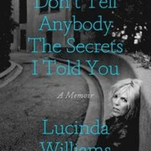 Don'T Tell Anybody The Secrets I Told You