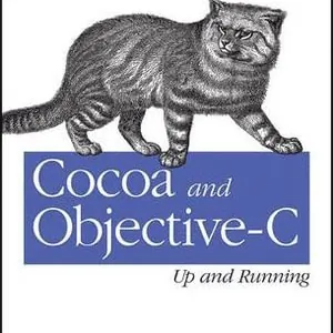 Cocoa and Objective-C - Up and Running