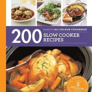 Hamlyn All Colour Cookery: 200 Slow Cooker Recipes