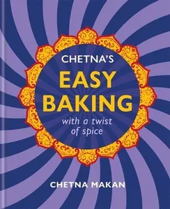 Chetna's Easy Baking