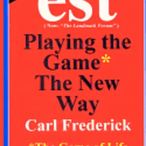 "est: Playing The Game* The New Way *The Game Of Life