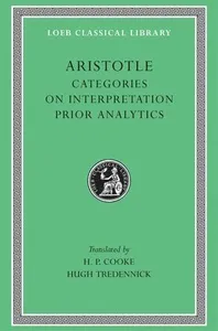 Categories. On Interpretation. Prior Analytics
