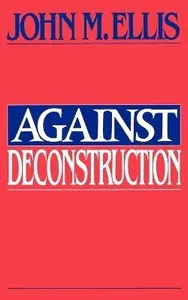 Against Deconstruction