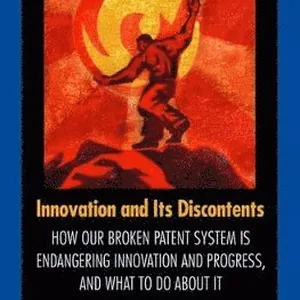 Innovation and Its Discontents