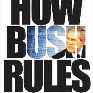 How Bush Rules