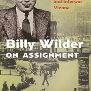 Billy Wilder on Assignment