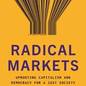Radical Markets