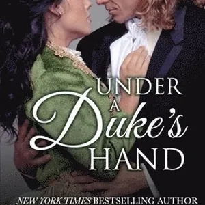 Under A Duke's Hand