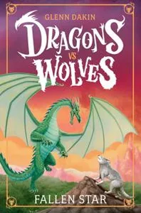 Dragons Vs Wolves #1: Fallen Star