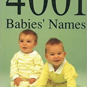 4001 Babies' Names and Their Meanings