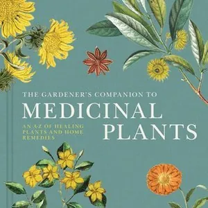 The Gardener's Companion To Medicinal Plants