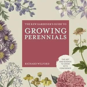 Kew Gardener's Guide to Growing Perennials