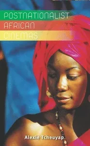 Postnationalist African Cinemas