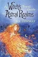 A Witch's Travel Guide to Astral Realms