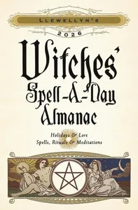 Llewellyn's 2026 Witches' Spell-A-Day Almanac