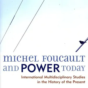 Michel Foucault and Power Today