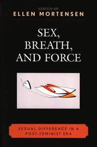 Sex, Breath, and Force