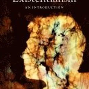 Existentialism: An Introduction