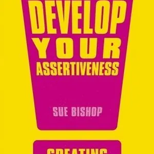Develop Your Assertiveness