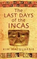Last Days Of The Incas