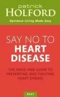 Say No To Heart Disease