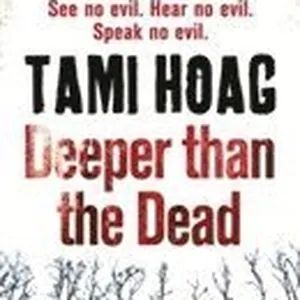 Deeper than the Dead