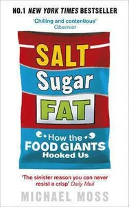 Salt, Sugar, Fat