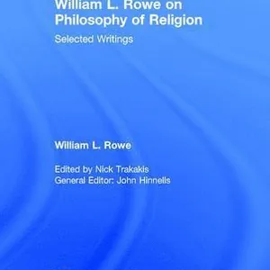 William L. Rowe on Philosophy of Religion