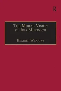Moral Vision of Iris Murdoch