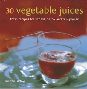 30 Vegetable Juices