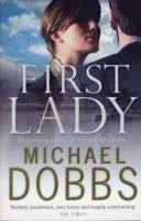 First Lady: An unputdownable thriller of politics and power