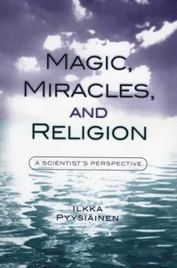 Magic, Miracles, and Religion
