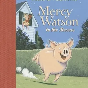Mercy Watson to the Rescue: (A Funny and Heartwarming Chapter Book about a Lovable, Toast-Eating Pig - Perfect for Early Readers and Kids Ages 5-8 in