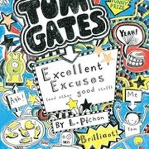 Tom Gates: Excellent Excuses (and Other Good Stuff)