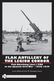 Flak Artillery of the Legion Condor