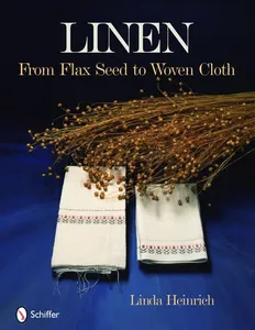 Linen - From Flax Seed To Woven Cloth