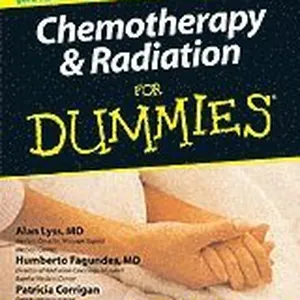 Chemotherapy and Radiation For Dummies