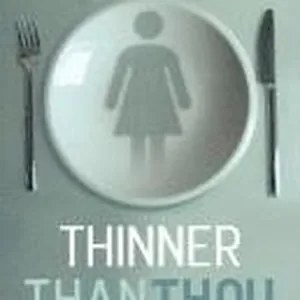 Thinner Than Thou